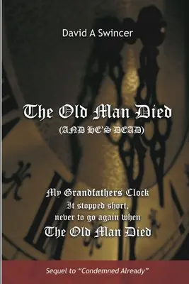 Starý muž zomrel (a je mŕtvy!): Hriech a kresťanská zodpovednosť - The Old Man Died (And He's Dead!): Sin and Christian Responsiblity