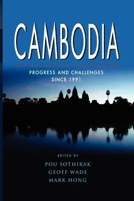 Kambodža: Pokrok a výzvy od roku 1991 - Cambodia: Progress and Challenges Since 1991