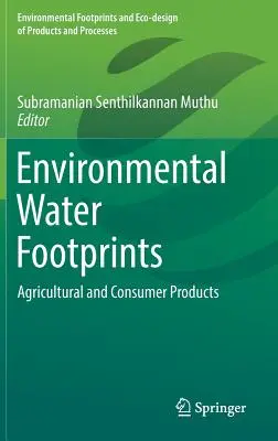 Environmentálne stopy vody: Poľnohospodárske a spotrebiteľské výrobky - Environmental Water Footprints: Agricultural and Consumer Products