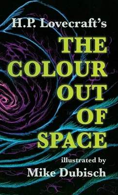 Farba z vesmíru, ktorú ilustroval Mike Dubisch - The Colour Out Of Space illustrated by Mike Dubisch