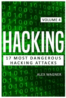 Hacking: 17 najnebezpečnejších hackerských útokov - Hacking: 17 Most Dangerous Hacking Attacks