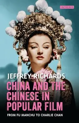 Čína a Číňania v populárnom filme: Od Fu Manchu po Charlieho Chana - China and the Chinese in Popular Film: From Fu Manchu to Charlie Chan