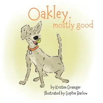 Oakley, väčšinou dobrý - Oakley, Mostly Good