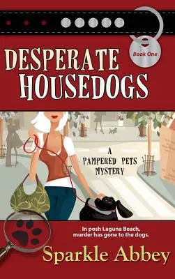 Zúfalí domáci psi - Desperate Housedogs