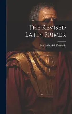 Revidovaná latinská učebnica - The Revised Latin Primer