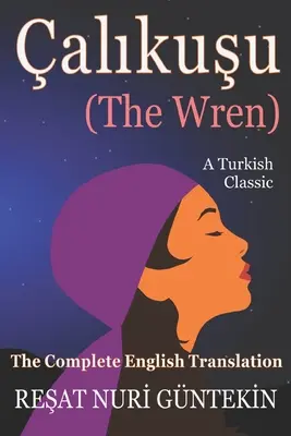 Alikuşu (Wren): Úplný preklad do angličtiny - alikuşu (the Wren): The Complete English Translation