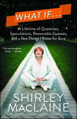 Čo keby...: A Lifetime of Questions, Speculations, Reasonable Guesses, and a Few Things I Know for Sure - What If...: A Lifetime of Questions, Speculations, Reasonable Guesses, and a Few Things I Know for Sure