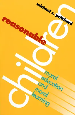 Rozumné deti: Morálna výchova a morálne uvažovanie - Reasonable Children: Moral Education and Moral Reasoning