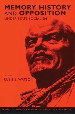 Pamäť, história a opozícia v období štátneho socializmu - Memory, History, and Opposition Under State Socialism