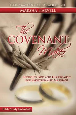 Tvorca zmluvy: (vrátane štúdia Biblie): Poznávanie Boha a jeho prísľubov pre spásu a manželstvo - The Covenant Maker: Knowing God and His Promises for Salvation and Marriage (Bible Study Included)