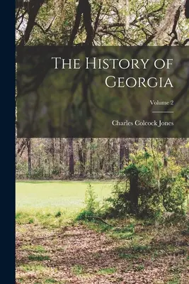 Dejiny Georgie; zväzok 2 - The History of Georgia; Volume 2