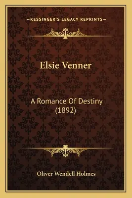 Elsie Vennerová: Román o osude (1892) - Elsie Venner: A Romance Of Destiny (1892)