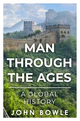 Človek v priebehu vekov: Globálne dejiny - Man Through the Ages: A Global History