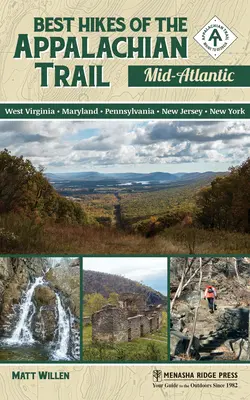 Najlepšie túry na Apalačskej ceste: Vychytávky: Stredoatlantický chodník: - Best Hikes of the Appalachian Trail: Mid-Atlantic