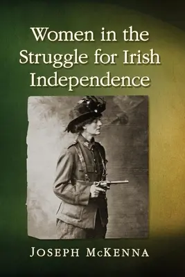Ženy v boji za nezávislosť Írska - Women in the Struggle for Irish Independence