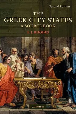 Grécke mestské štáty: Grécke mestá: pramenná publikácia - The Greek City States: A Source Book