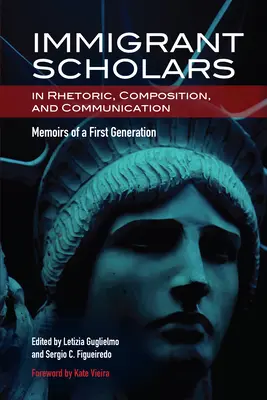 Imigrantskí vedci v rétorike, kompozícii a komunikácii: Spomienky prvej generácie - Immigrant Scholars in Rhetoric, Composition, and Communication: Memoirs of a First Generation