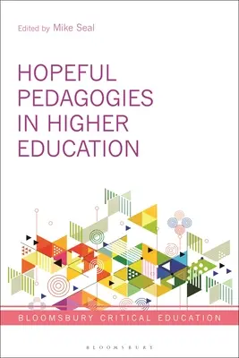 Pedagogika nádeje vo vysokoškolskom vzdelávaní - Hopeful Pedagogies in Higher Education