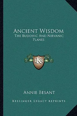 Prastará múdrosť: Budhistická a nirvanická rovina - Ancient Wisdom: The Buddhic And Nirvanic Planes