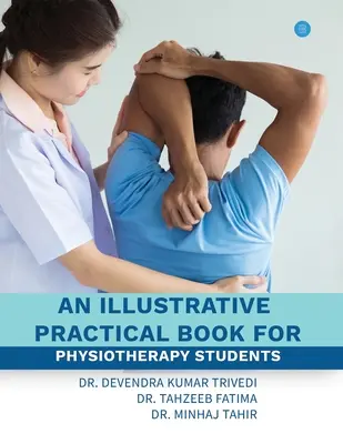 Názorná praktická kniha pre študentov fyzioterapie - An illustrative practical book for physiotherapy students