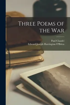 Tri vojnové básne - Three Poems of the War