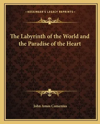 Labyrint sveta a raj srdca - The Labyrinth of the World and the Paradise of the Heart