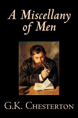 A Miscellany of Men by G. K. Chesterton, Literárne zbierky, Eseje - A Miscellany of Men by G. K. Chesterton, Literary Collections, Essays