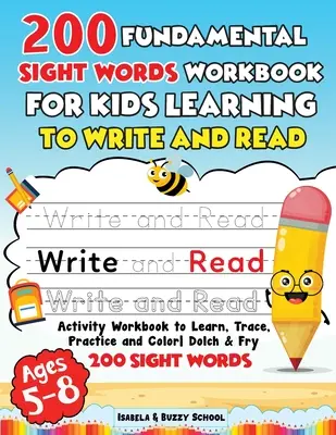 200 základných slov pre deti, ktoré sa učia písať a čítať - 200 Fundamental Sight Words Workbook for Kids Learning to Write and Read