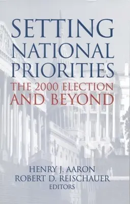 Stanovenie národných priorít: Voľby v roku 2000 a ďalej - Setting National Priorities: The 2000 Election and Beyond
