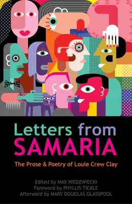 Listy zo Samárie: próza a poézia Louieho Crewa Claya - Letters from Samaria: The Prose & Poetry of Louie Crew Clay
