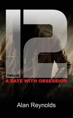 Dvanásť: Rande s posadnutosťou - Twelve: A Date with Obsession