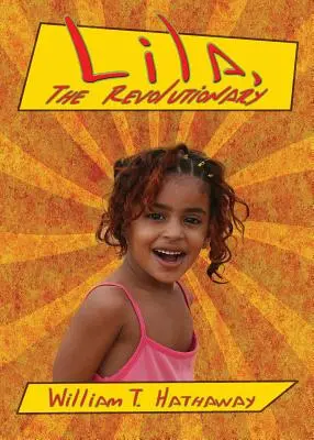 Lila, revolucionárka - Lila, The Revolutionary