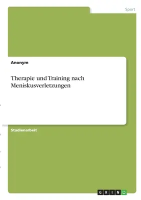 Terapia a tréning po poranení menisku - Therapie und Training nach Meniskusverletzungen
