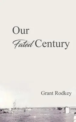 Naše osudové storočie - Our Fated Century