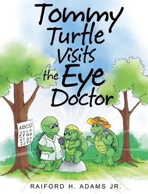 Tommy Turtle navštevuje očného lekára - Tommy Turtle Visits the Eye Doctor