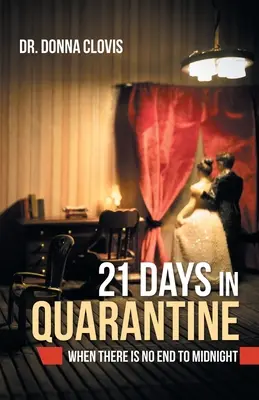 21 dní v karanténe: Keď polnoc nemá konca kraja - 21 Days in Quarantine: When There Is No End to Midnight