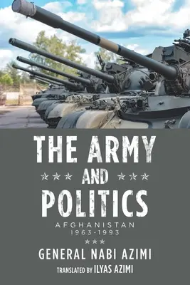 Armáda a politika: Afganistan: 1963-1993 - The Army and Politics: Afghanistan: 1963-1993