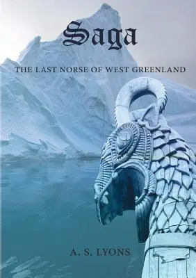 Sága: Poslední severania v západnom Grónsku - Saga: The Last Norse of West Greenland