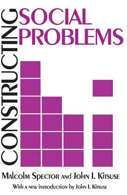 Konštruovanie sociálnych problémov - Constructing Social Problems