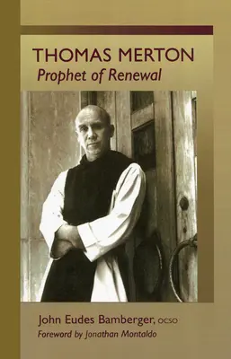 Thomas Merton: Merton: Prorok obnovy - Thomas Merton: Prophet of Renewal