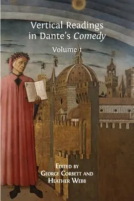 Vertikálne čítanie v Danteho komédii: 1. zväzok - Vertical Readings in Dante's Comedy: Volume 1