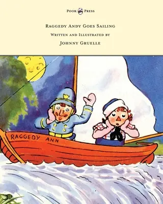 Raggedy Andy sa plaví - napísal a ilustroval Johnny Gruelle - Raggedy Andy Goes Sailing - Written and Illustrated by Johnny Gruelle