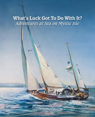 Čo s tým má spoločné šťastie?: Dobrodružstvá na mori na ostrove Mystic Isle - What's Luck Got To Do With It?: Adventures at Sea on Mystic Isle