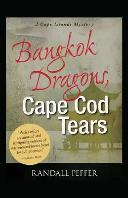 Draci z Bangkoku, slzy z mysu Cod - Bangkok Dragons, Cape Cod Tears