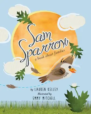 Sam Sparrow: Kniha o rodine - Sam Sparrow: A Book About Families