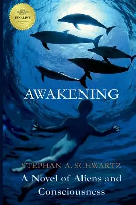 Prebudenie: Román o mimozemšťanoch a vedomí - Awakening: A Novel of Aliens and Consciousness