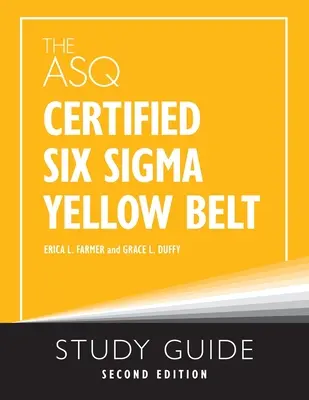 Študijná príručka ASQ Certified Six Sigma Yellow Belt - The ASQ Certified Six Sigma Yellow Belt Study Guide