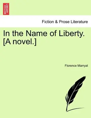 V mene slobody. [Román.] - In the Name of Liberty. [A Novel.]