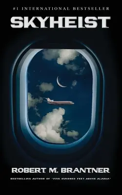 Skyheist: Letecký triler - Skyheist: An Aviation Thriller