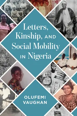 Listy, príbuzenstvo a sociálna mobilita v Nigérii - Letters, Kinship, and Social Mobility in Nigeria